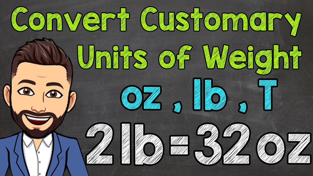Convert Customary Units Of Weight Ounces Pounds And Tons YouTube