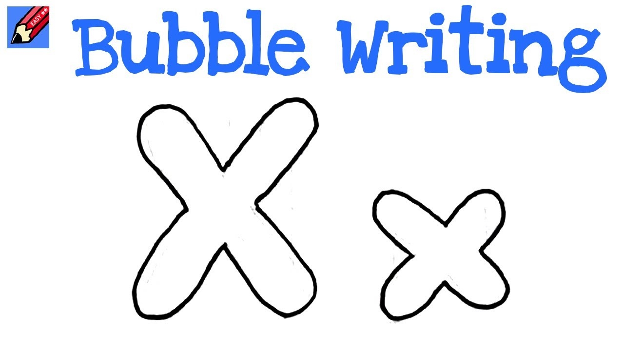 How To Draw Bubble Writing Real Easy Letter X YouTube